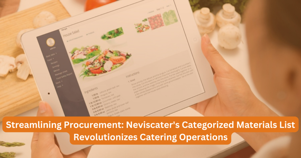 Streamlining Procurement: Neviscater's Categorized Materials List Revolutionizes Catering Operations
