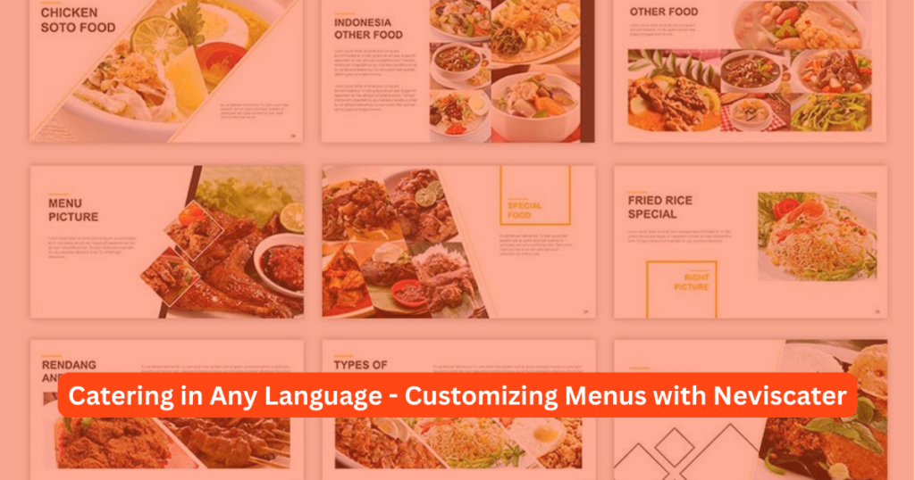 Catering in Any Language - Customizing Menus with Neviscater