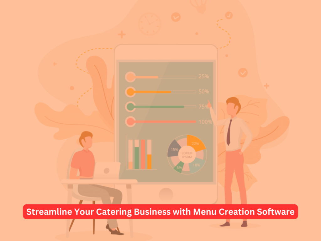 Streamline Your Catering Business with Menu Creation Software